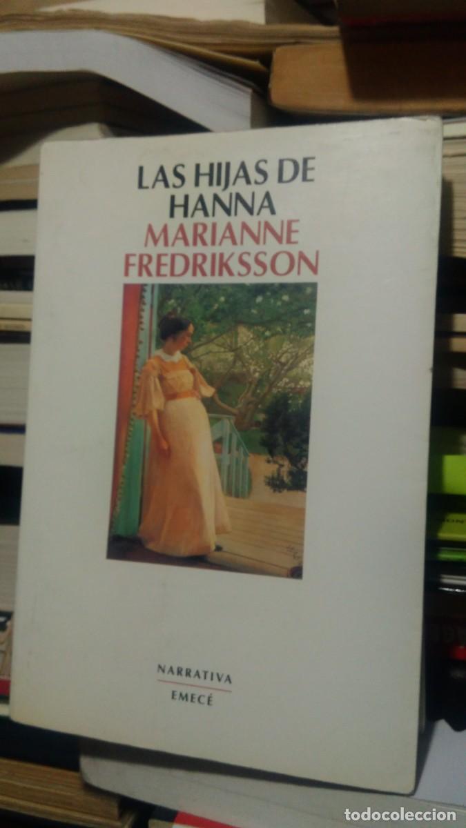 Libros de segunda mano: LAS HIJAS DE HANNA, MARIANNE FREDRIKSSON, ED. EMEC&Eacute; - Foto 1