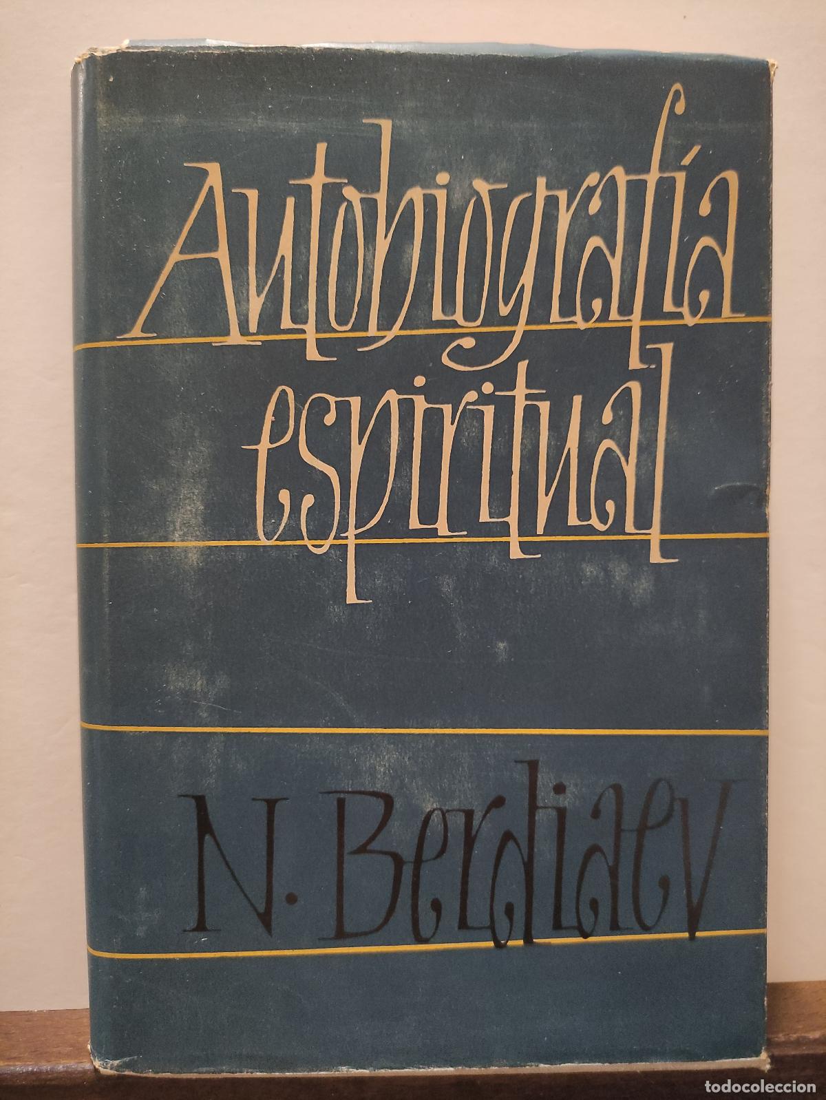 Libros de segunda mano: AUTOBIOGRAFIA ESPIRITUAL - NIKOLAY BERDIAEV - Foto 1