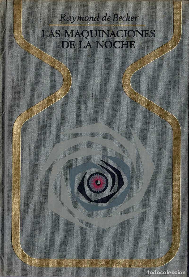 Libros de segunda mano: Las maquinaciones de la noche - Raymond de Becker - Foto 1