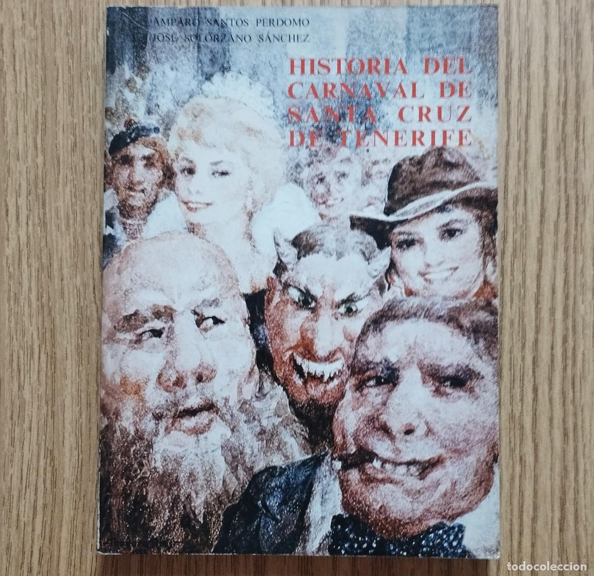 Libros de segunda mano: Libro HISTORIA DEL CARNAVAL DE SANTA CRUZ DE TENERIFE | Tenerife / Canarias