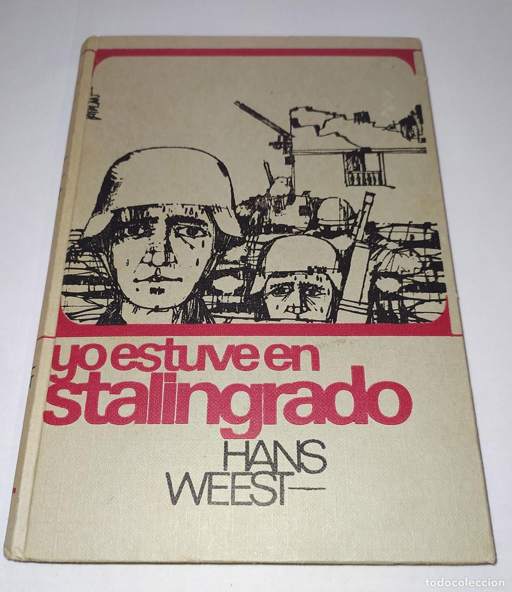 Libros de segunda mano: LIBRO YO ESTUVE EN STALINGRADO DE HANS WEEST - Foto 2