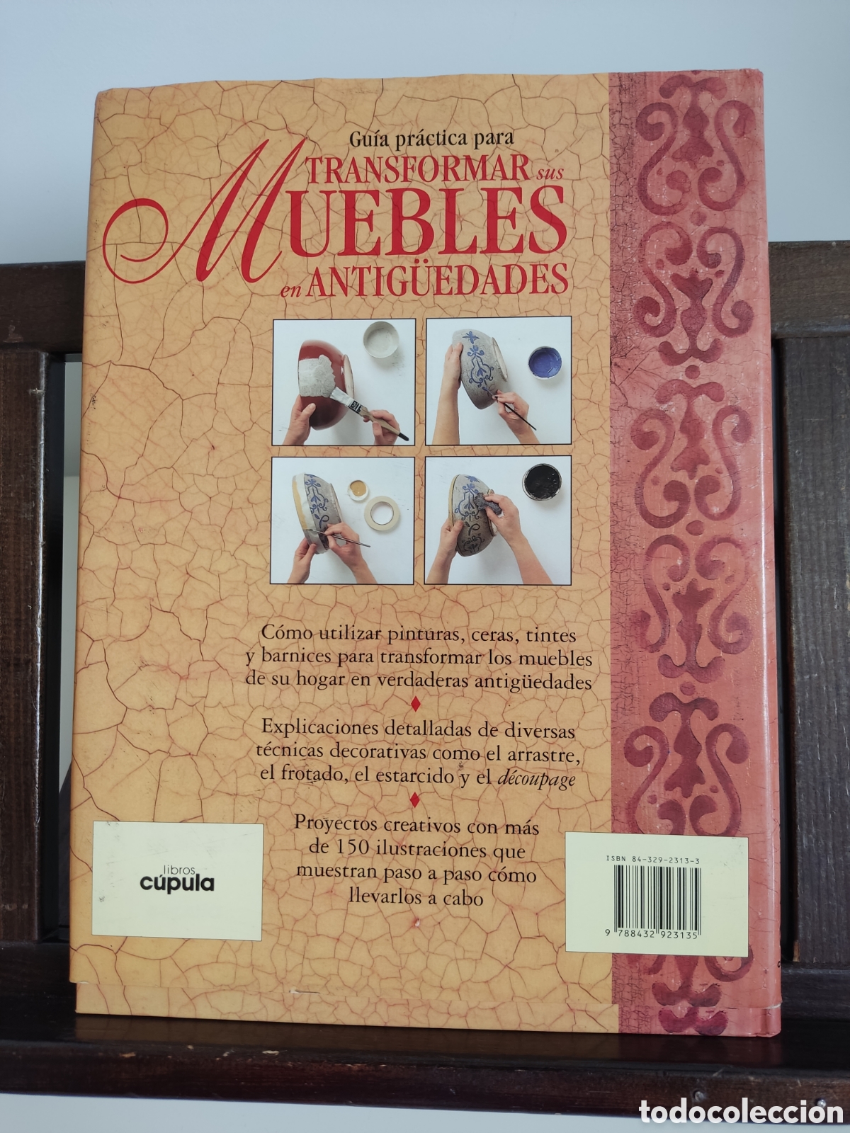 Libros de segunda mano: Gu&iacute;a pr&aacute;ctica para transformar muebles en antig&uuml;edades/ Annie Solano/ C&uacute;pula, 1995 - Foto 2