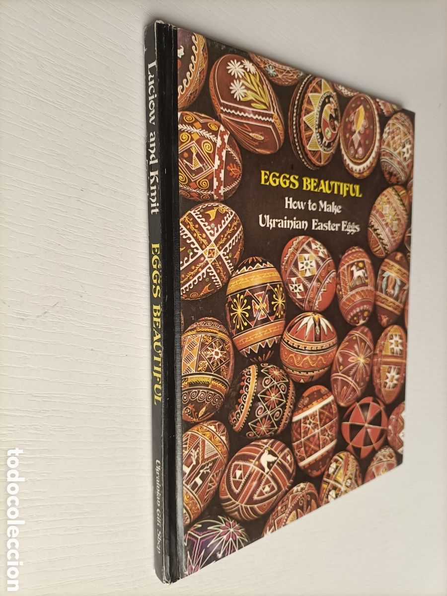 Gebrauchte B&uuml;cher: Eggs beautiful. How to make ukrainian Easter eggs . Texto en ingl&eacute;s artesan&iacute;a manualidades