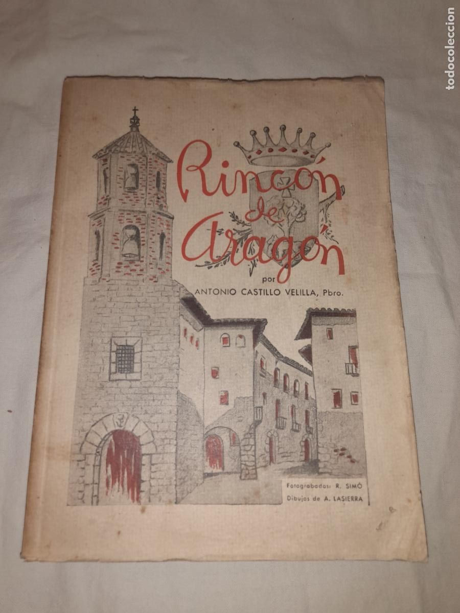 Libros de segunda mano: RINCON DE ARAGON - A&Ntilde;O 1946 - A.CASTILLO VELILLA - ILUSTRADO. - Foto 2