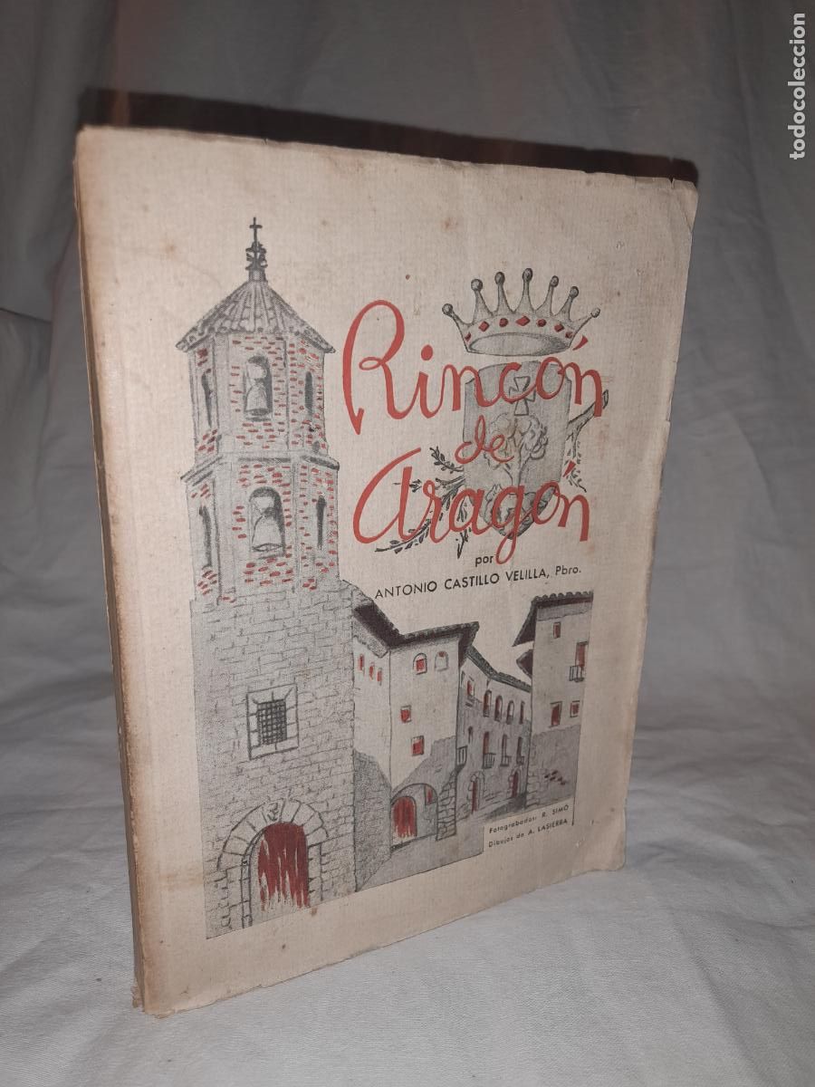 Libros de segunda mano: RINCON DE ARAGON - A&Ntilde;O 1946 - A.CASTILLO VELILLA - ILUSTRADO. - Foto 1