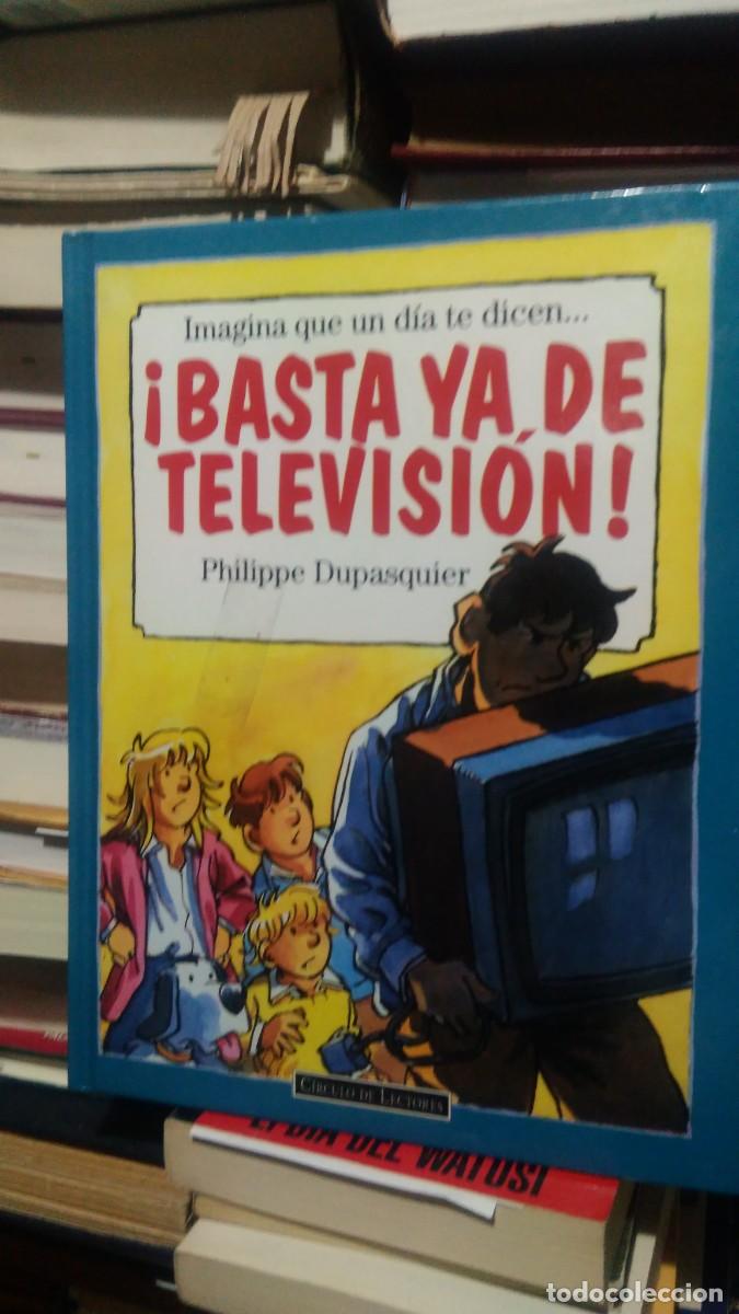 Libros de segunda mano: &iexcl;BASTA YA DE TELEVISI&Oacute;N!, PHILIPPE DUPASQUIER, ED. CIRCULO DE LECTORES - Foto 1