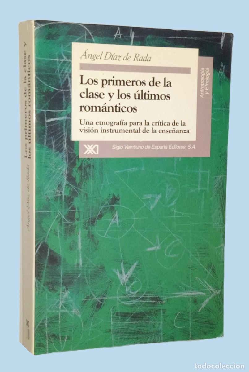 Libros de segunda mano: LOS PRIMEROS DE LA CLASE Y LOS &Uacute;LTIMOS ROM&Aacute;NTICOS. (con dedicatoria) - Foto 1