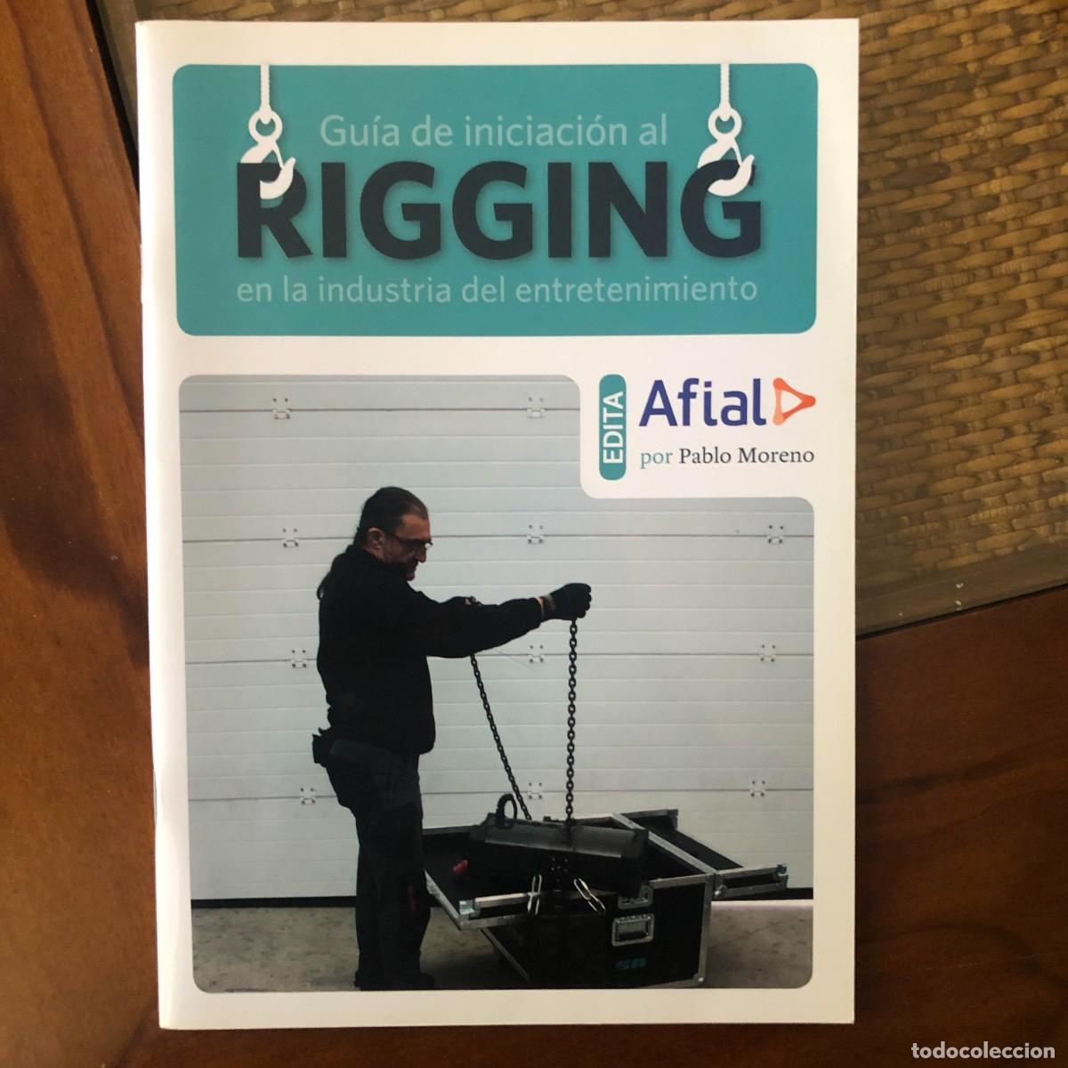 Libri di seconda mano: Gu&iacute;a de iniciaci&oacute;n al Rigging en la industr&iacute;a del entretenimiento - P. Moreno - Libro Segunda Mano