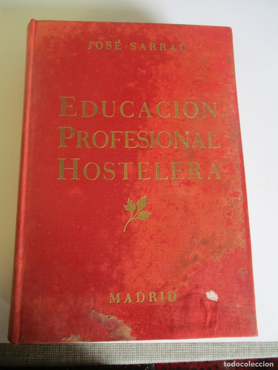 Libros de segunda mano: JOS&Eacute; SARRAU Educaci&oacute;n profesional hostelera W28178 - Foto 1