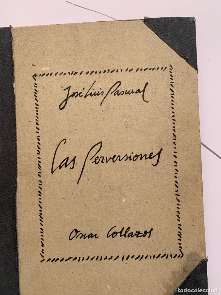 Libros de segunda mano: Las Perversiones de Jos&eacute; Luis Pascual/Oscar Collazos (Bols 8) - Foto 1