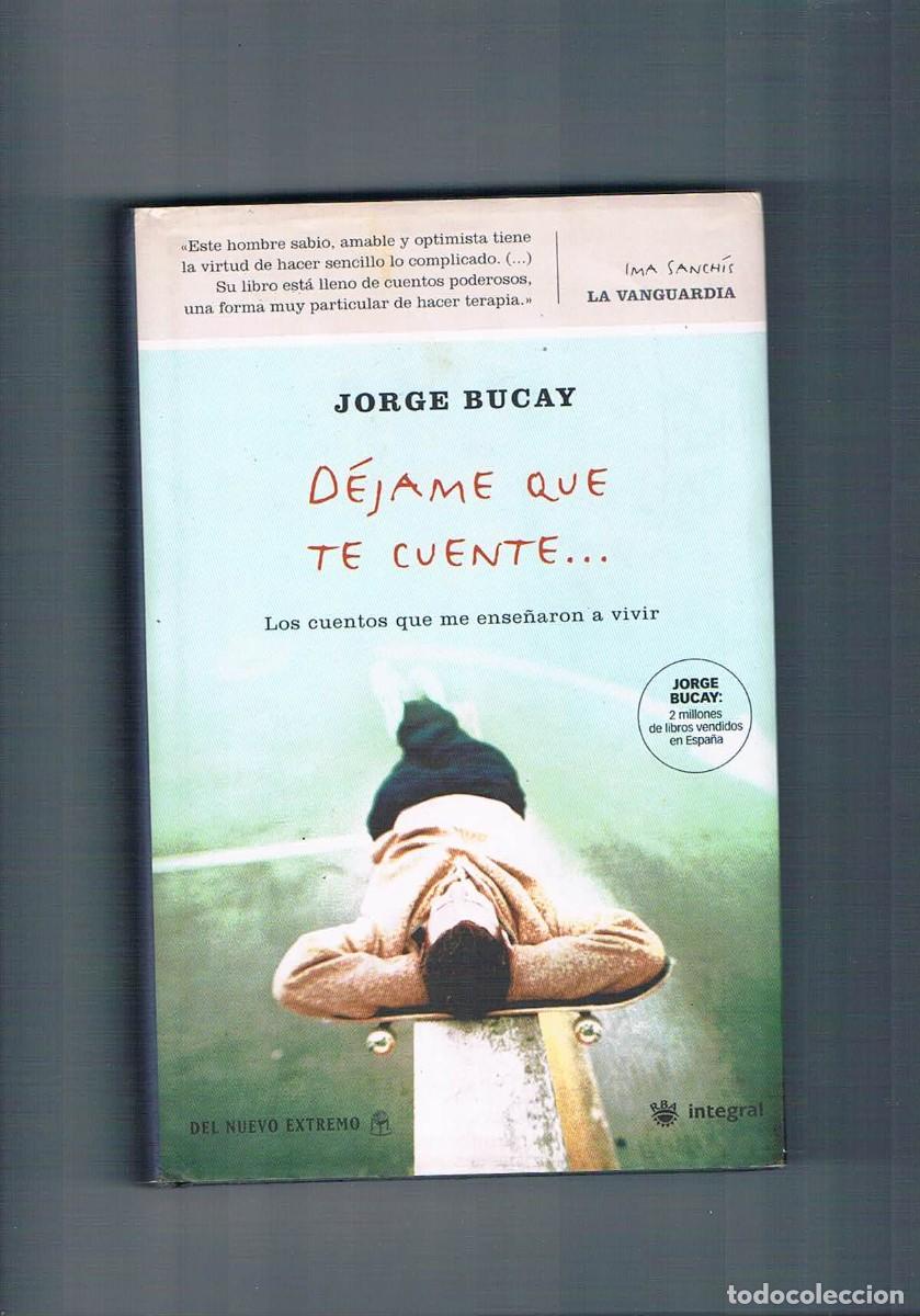 Libros de segunda mano: Dejame que te cuente Jorge Bucay Rba 2006 - Foto 1