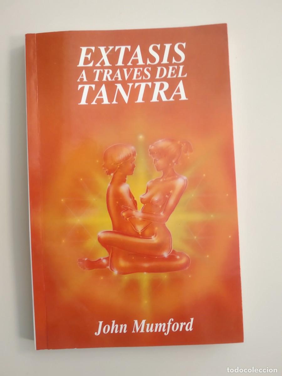 Libros de segunda mano: &Eacute;XTASIS A TRAV&Eacute;S DEL TANTRA, JOHN MUMFORD, Env&iacute;o gratis - Foto 1