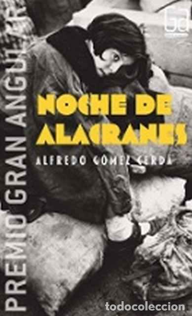 Libros de segunda mano: Noche de alacranes - Alfredo G&oacute;mez Cerd&aacute; - Foto 1