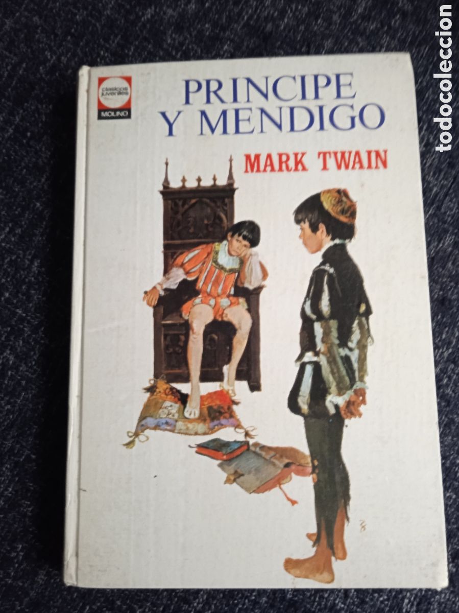 Libros de segunda mano: PRINCIPE Y MENDIGO / MARK TWAIN - CLASIOS JUVENILES, EDITORIAL MOLINO 1972 - Foto 1