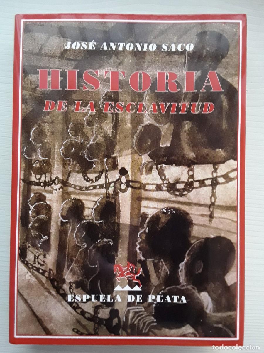 Libros de segunda mano: HISTORIA DE LA ESCLAVITUD. JOS&Eacute; ANTONIO SACO. - Foto 1