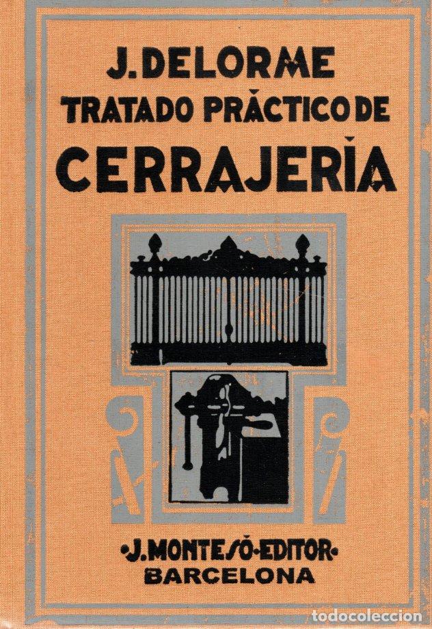 Libros de segunda mano: TRATADO PR&Aacute;CTICO DE CERRAJERIA - J.DELORME - Foto 1