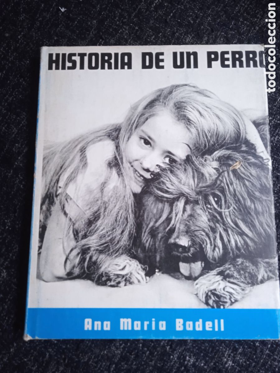 Libros de segunda mano: HISTORIA DE UN PERRO / ANA MARIA BADELL - Foto 1