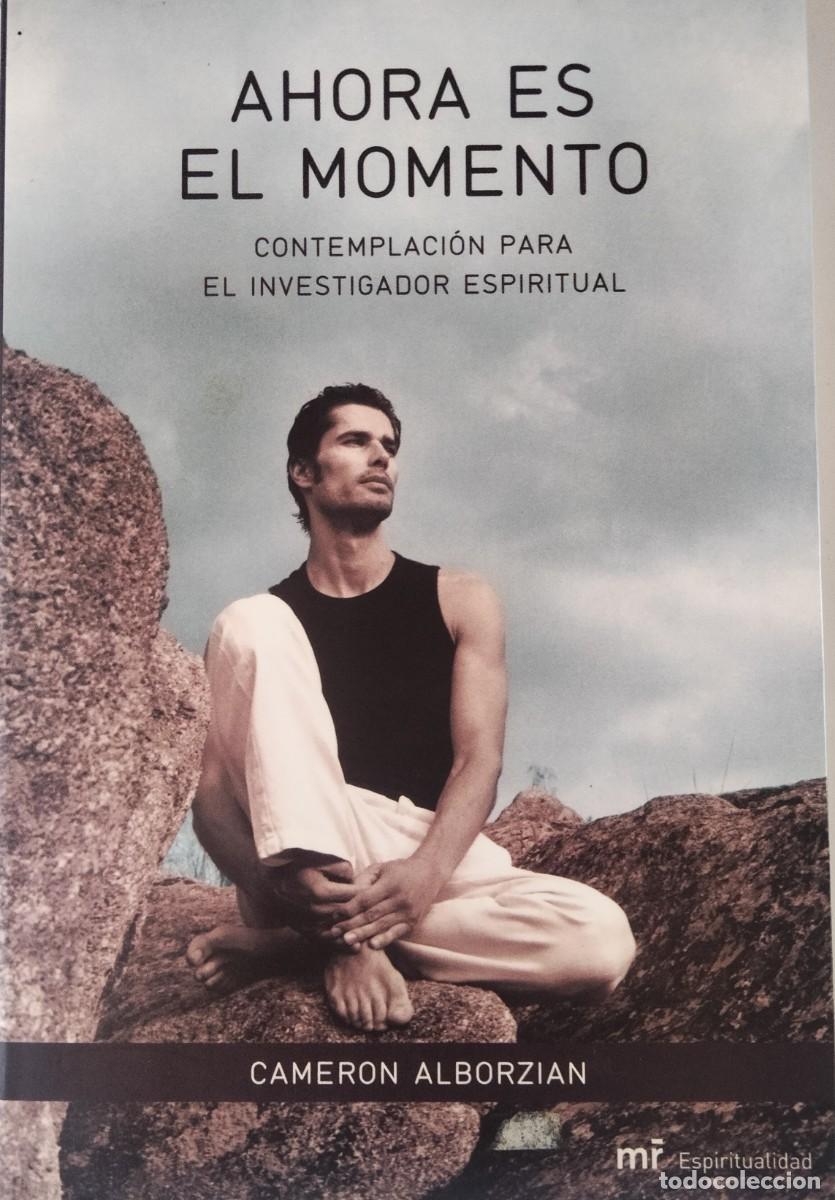 Libros de segunda mano: Cameron Alborzian-Ahora es el momento.Espiritualidad.Martinez Roca.2005.