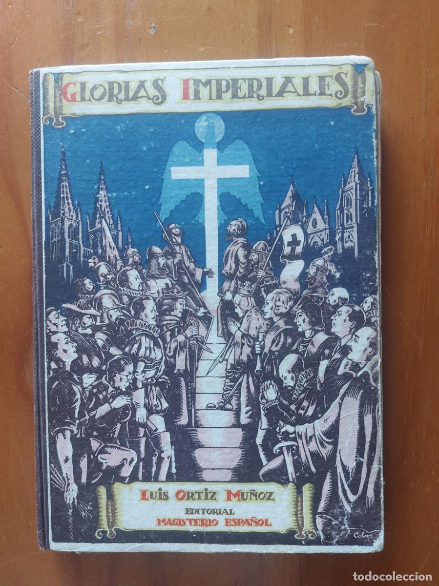 Libros de segunda mano: Glorias imperiales - Luis Ortiz Mu&ntilde;oz - 1941 - Foto 1