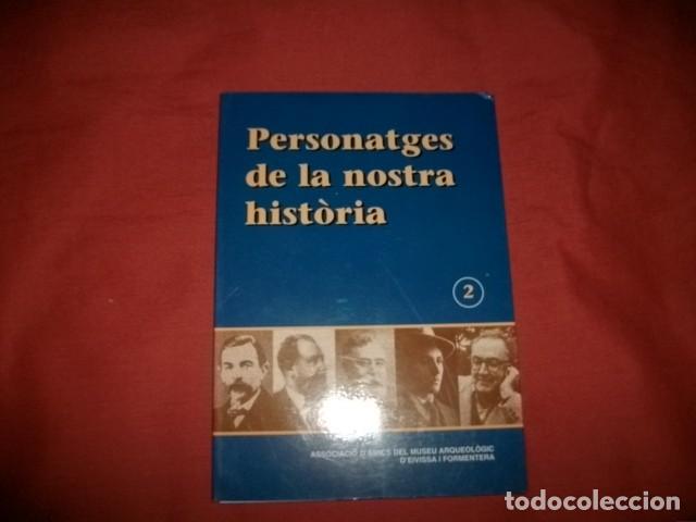 Libros de segunda mano: EIVISSA I FORMENTERA, PERSONATGES DE LA NOSTRA HIST&Ograve;RIA