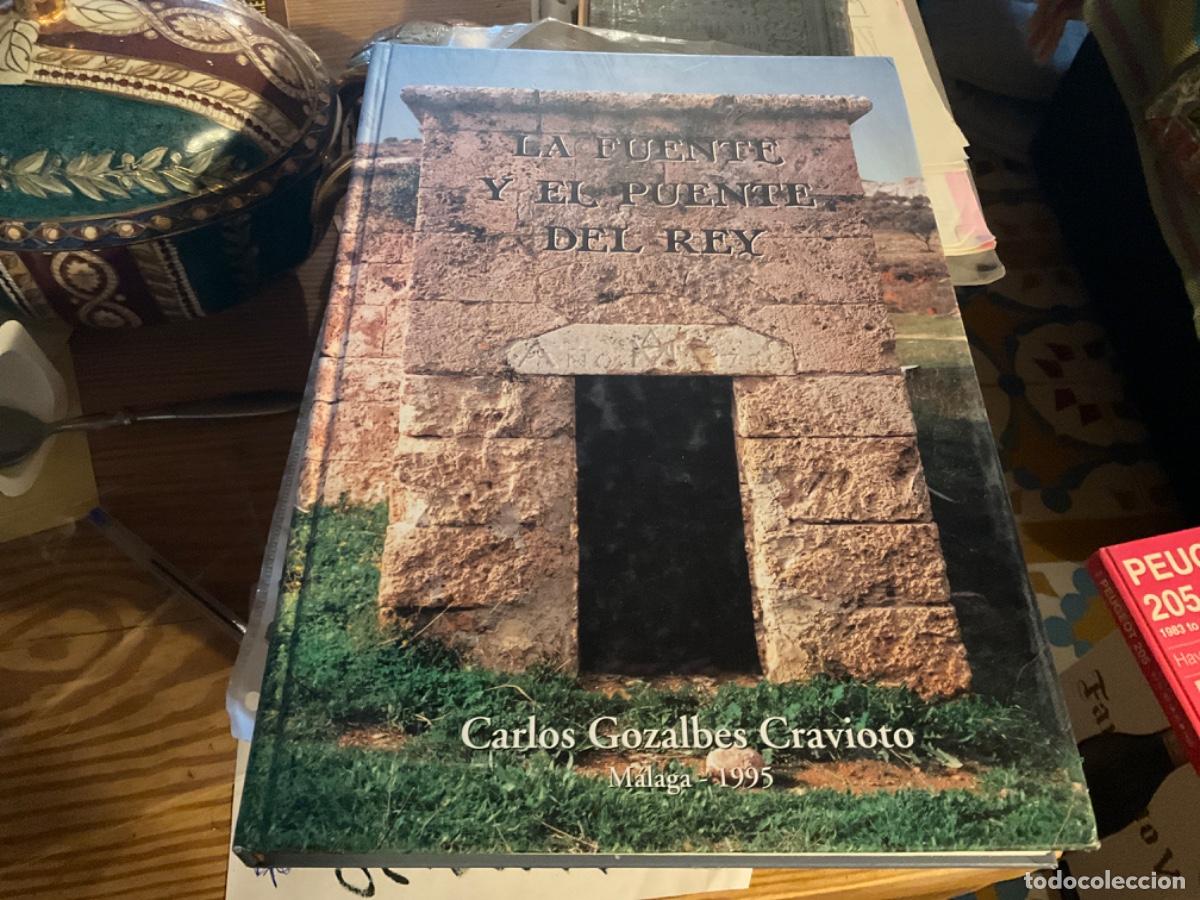 Gebrauchte B&uuml;cher: La Fuente Y El Puente Del Rey Gozalbes Cravioto, Carlos Malaga Guadalhorce