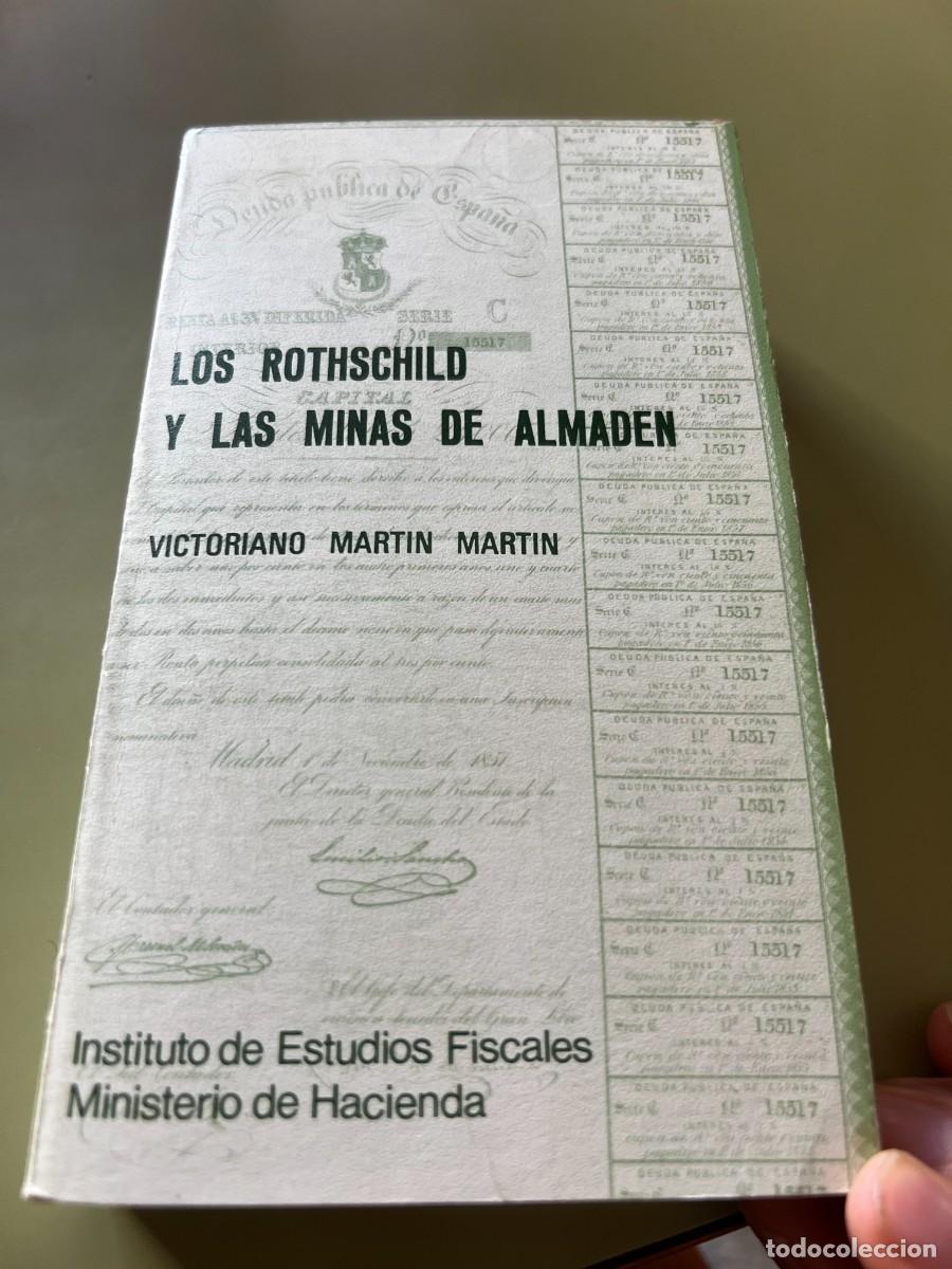 Second hand books: Los Rothschild Y Las Minas De Almaden; Victoriano Mart&iacute;n Mart&iacute;n /Instituto De estudios Fiscales 1980