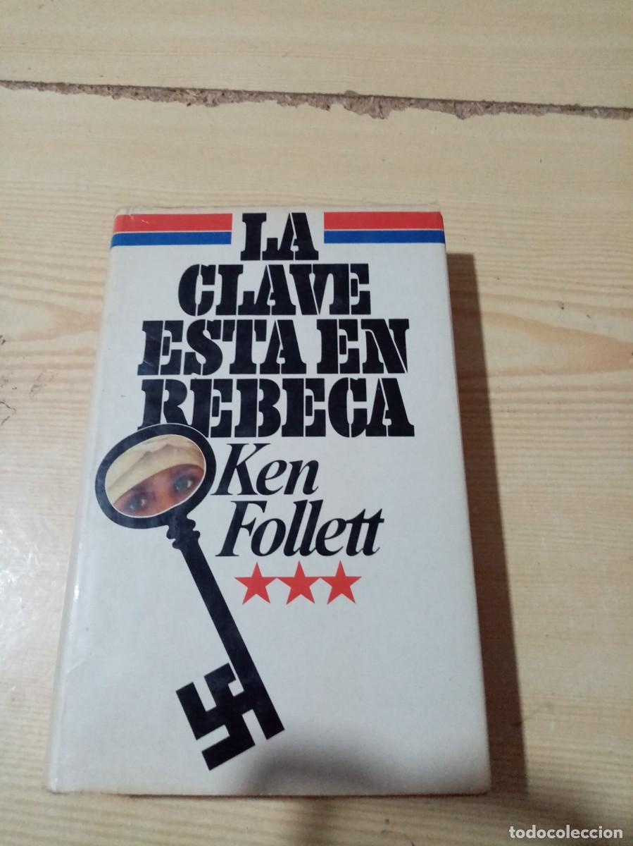 Libros de segunda mano: LA CLAVE ESTA EN REBECA. KEN FOLLETT. EST4B2 - Foto 1