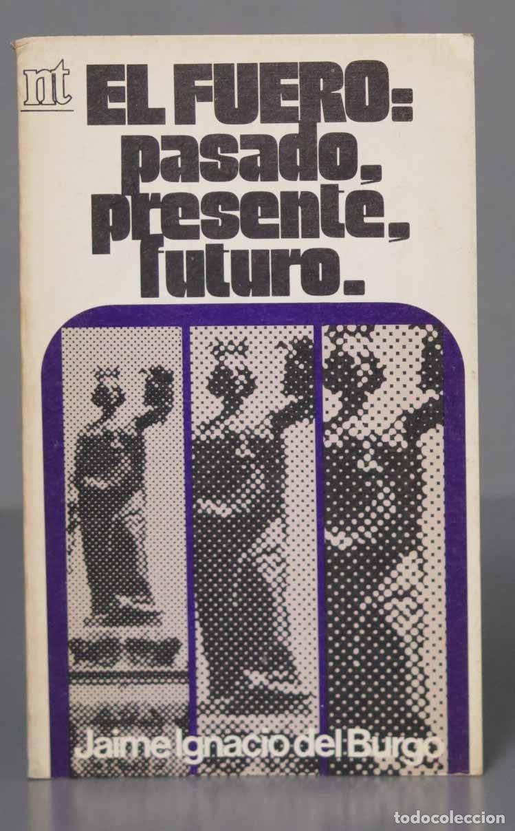 Libros de segunda mano: EL FUERO: PASADO, PRESENTE, FUTURO. BURGO - Foto 1