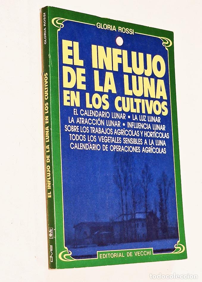 Libri di seconda mano: EL INFLUJO DE LA LUNA EN LOS CULTIVOS - ROSSI, Gloria