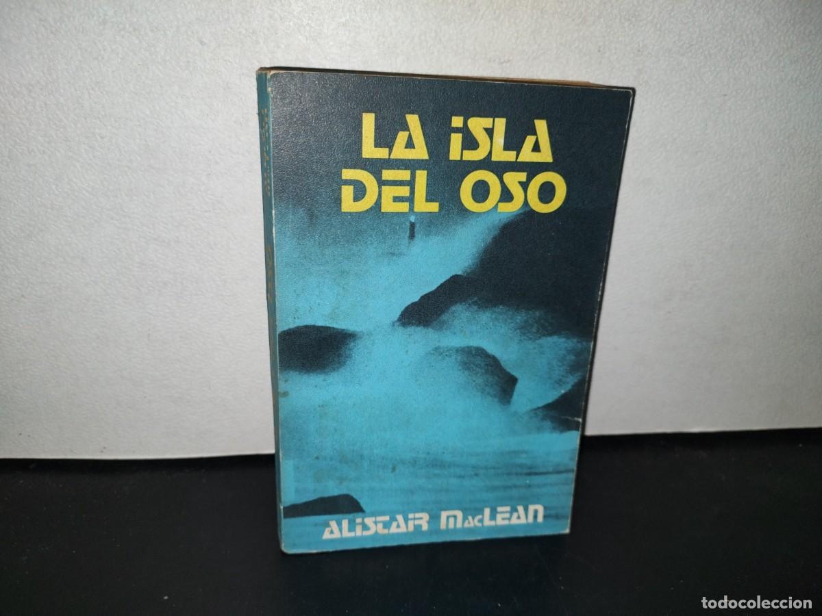Libros de segunda mano: 87- LA ISLA DEL OSO - ALISTAIR MACLEAN - JAVIER VERGARA EDITOR 1973 - Foto 1