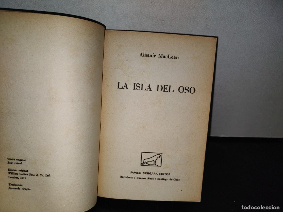 Libros de segunda mano: 87- LA ISLA DEL OSO - ALISTAIR MACLEAN - JAVIER VERGARA EDITOR 1973 - Foto 3