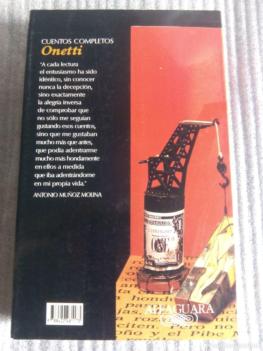 Libros de segunda mano: CUENTOS COMPLETOS / ONETTI - Foto 2