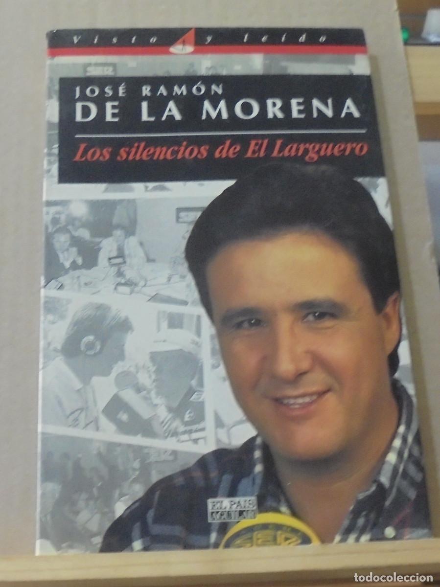 Libros de segunda mano: Los silencias de El Larguero. Jos&eacute; Ram&oacute;n de la Morena - Foto 1