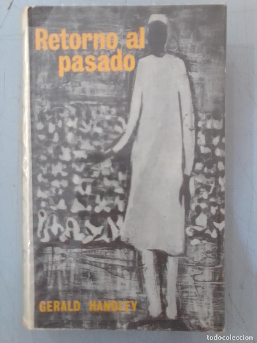 Libros de segunda mano: Retorno al pasado - Gerald Handley - C&iacute;rculo de Lectores. 1966 - Foto 1