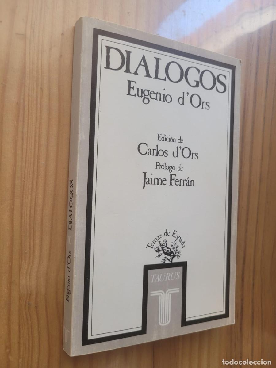 Libros de segunda mano: DI&Aacute;LOGOS - EUGENIO DORS - Foto 1