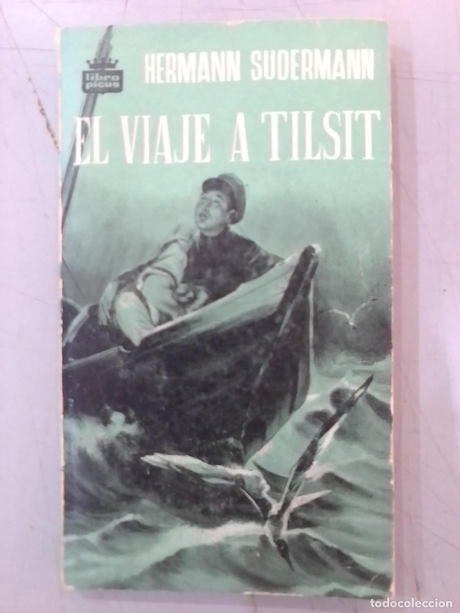 Libros de segunda mano: El Viaje a Tilsit - Hermann Sudermann - Ediciones G.P. 1959 - Foto 1