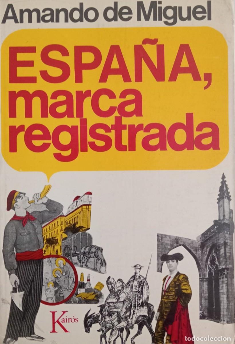 Libros de segunda mano: ESPA&Ntilde;A MARCA REGISTRADA. AMANDO DE MIGUEL - Foto 1