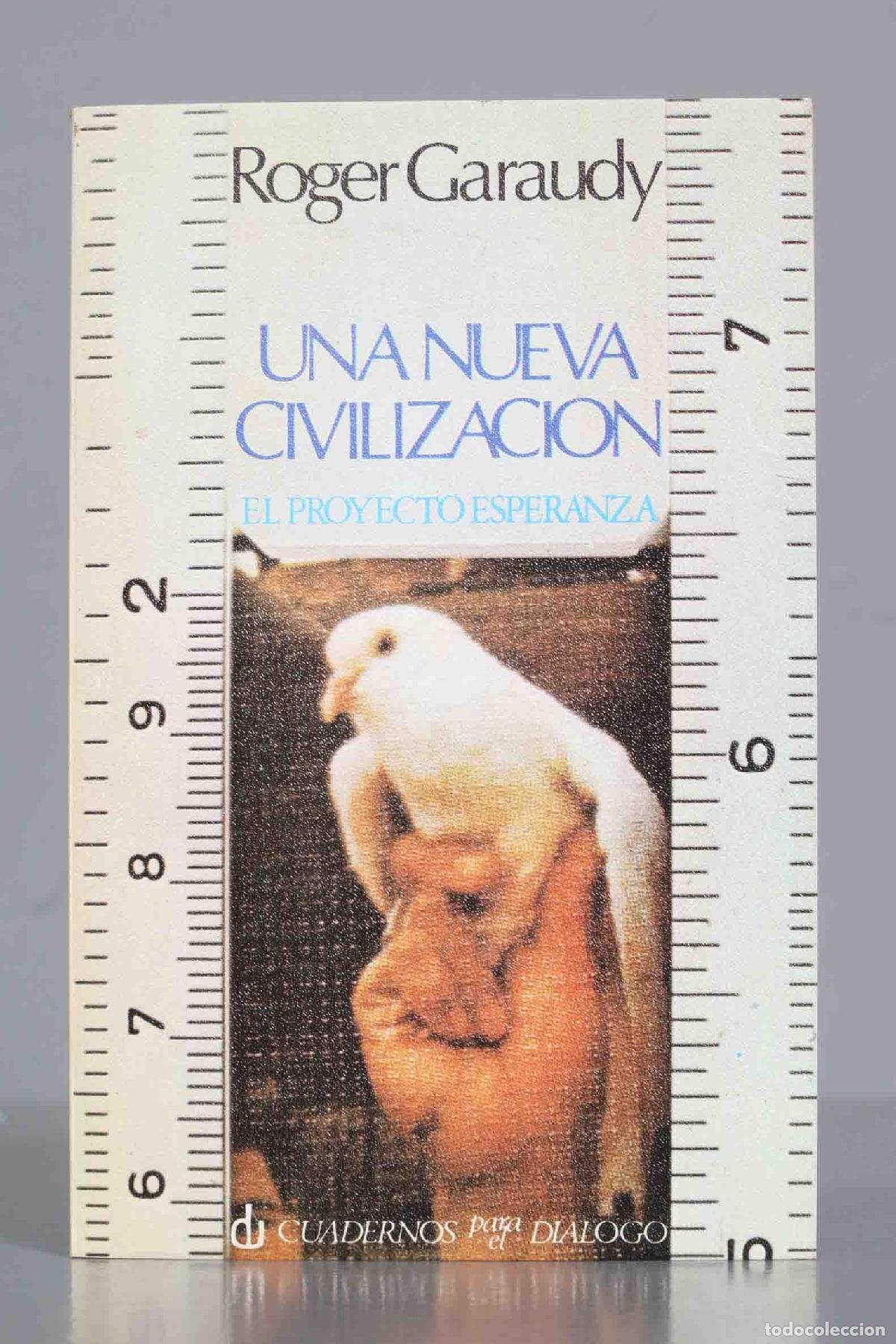 Libros de segunda mano: Una nueva civilizaci&oacute;n Garaudy, - Foto 1