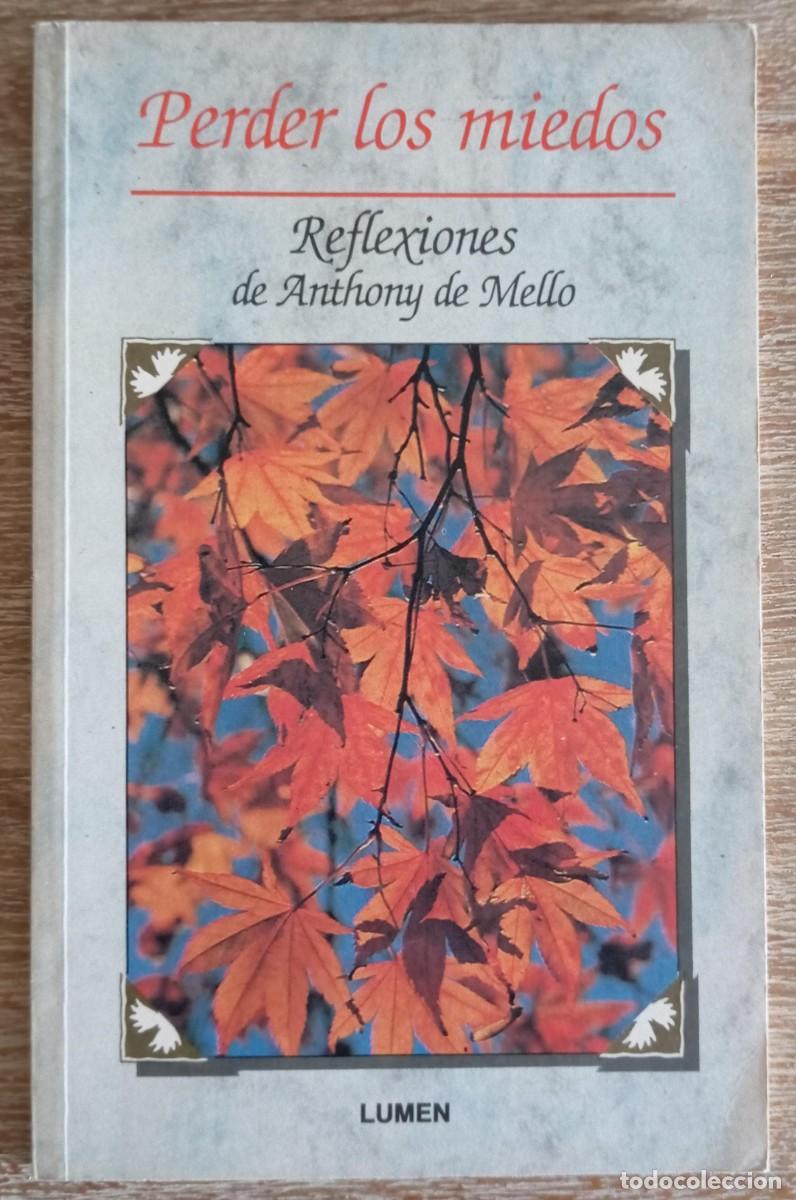 Libros de segunda mano: PERDER LOS MIEDOS - ANTHONY DE MELLO - Foto 1