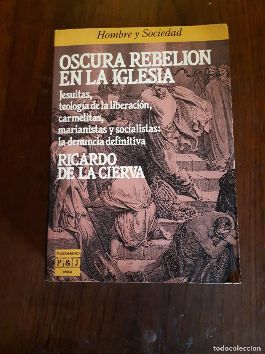 Libros de segunda mano: OSCURA REBELION EN LA IGLESIA .- RICARDO DE LA CIERVA. - Foto 1