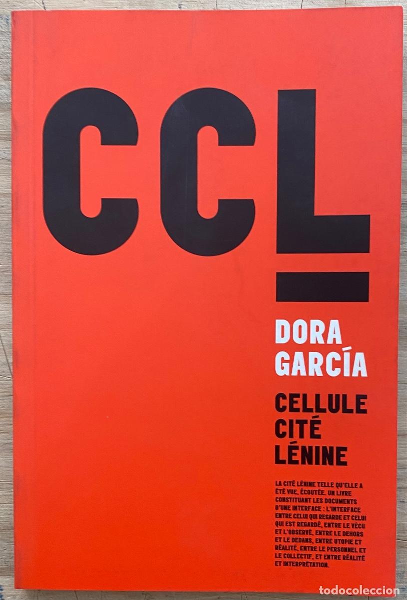 Libros de segunda mano: Dora Garc&iacute;a. CCL. Cellule Cit&eacute; L&eacute;nine - Foto 1