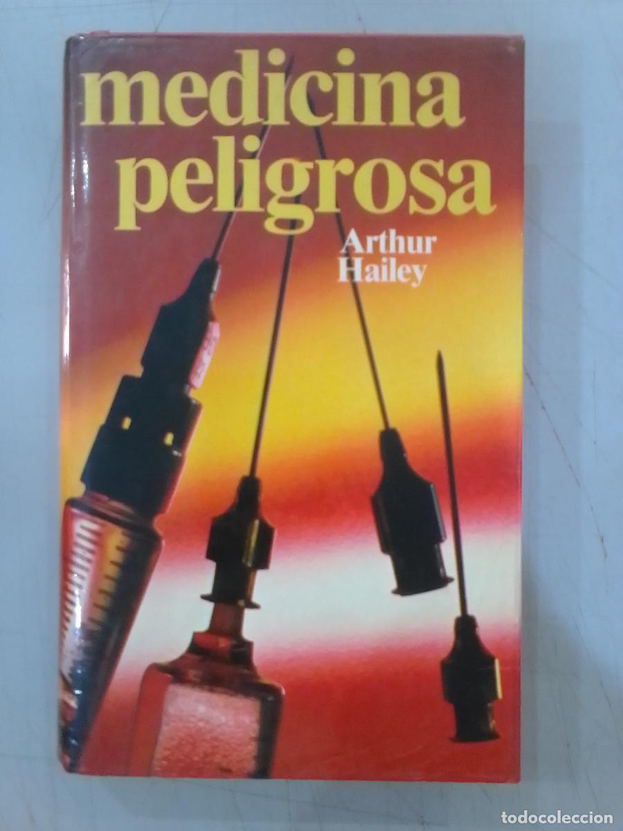 Libros de segunda mano: Medicina Peligrosa - Arthur Hailey - C&iacute;rculo de Lectores, 1985 - Foto 1