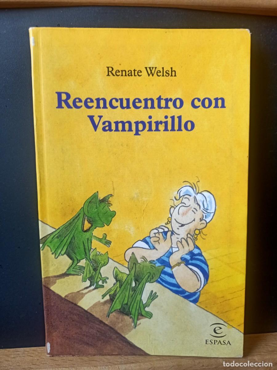 Libros de segunda mano: REENCUENTRO CON VAMPIRILLO. RENATE WELSH. ESPASA. 2004 - Foto 1