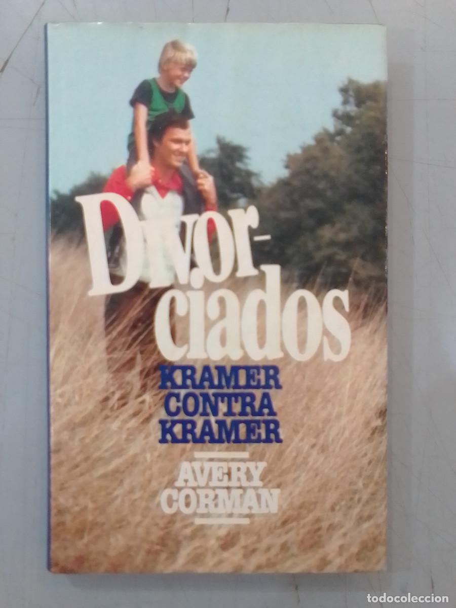 Libros de segunda mano: Divor-ciados, Kramer contra Kramer - Avery Corman - C&iacute;rculo de Lectores. 1979 - Foto 1