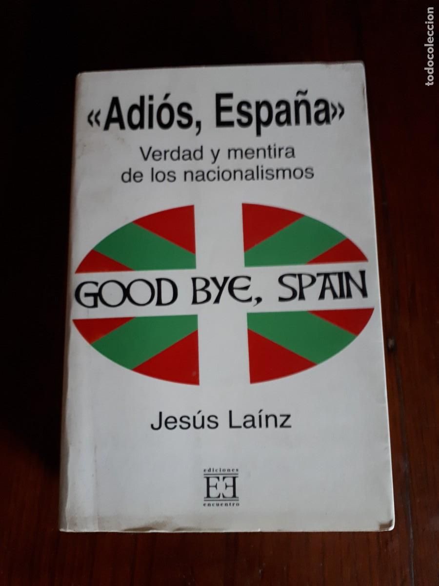 Libros de segunda mano: ADIOS, ESPA&Ntilde;A.- JES&Uacute;S LAINZ. - Foto 1