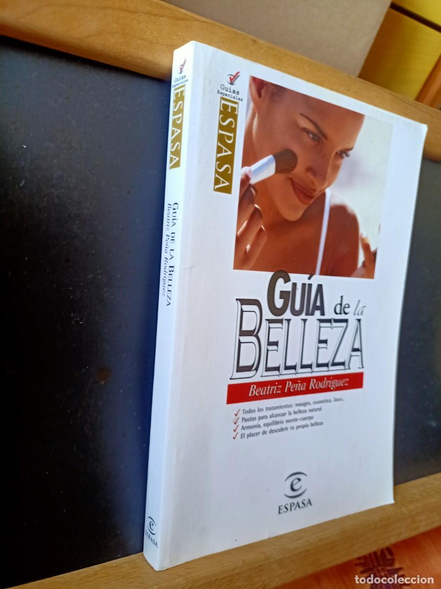 Libros de segunda mano: GU&Iacute;A DE LA BELLEZA. BEATRIZ PE&Ntilde;A RODR&Iacute;GUEZ. ESPASA. 1999 - Foto 2
