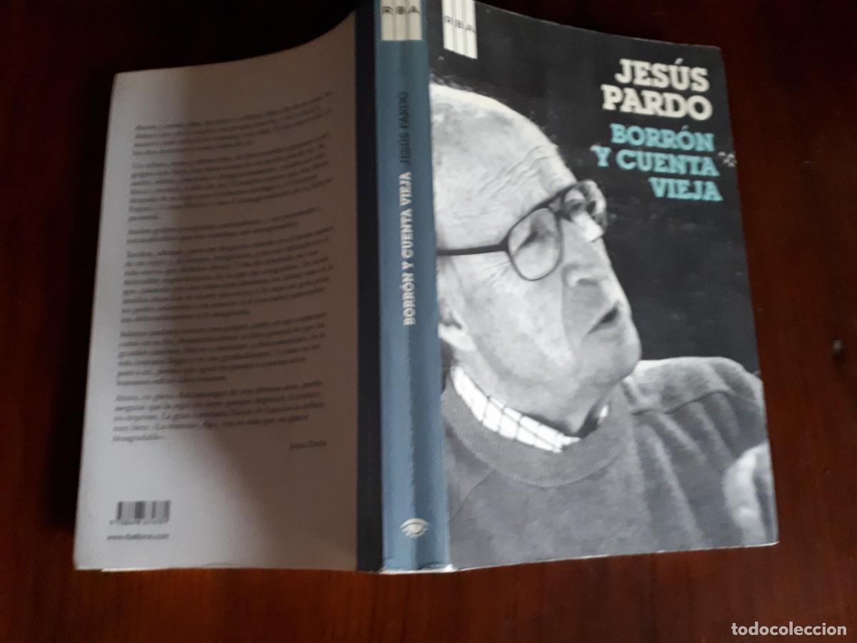 Libros de segunda mano: BORR&Oacute;N Y CUENTA VIEJA .- JESUS PARDO. - Foto 2