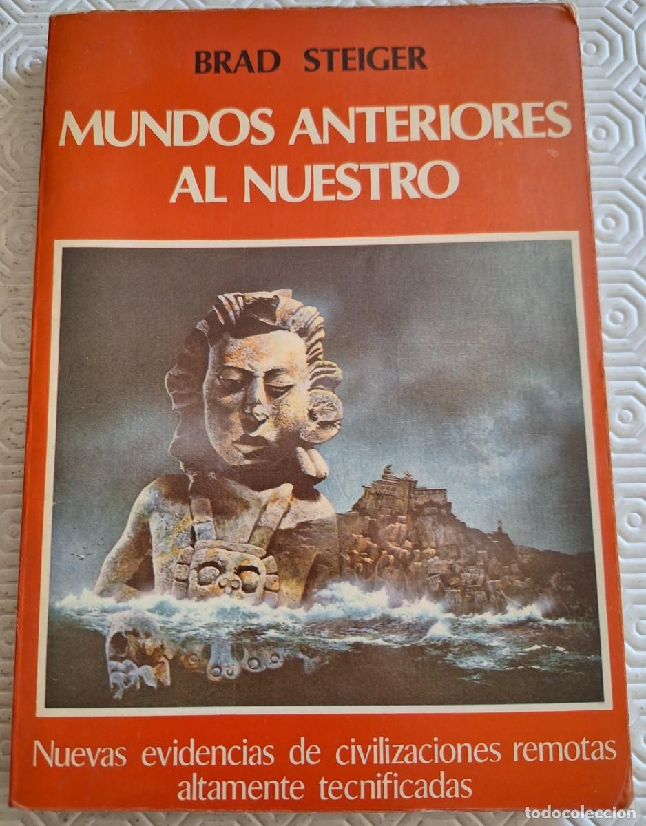 Libros de segunda mano: Mundos anteriores al nuestro - Brad Steiger - Foto 1