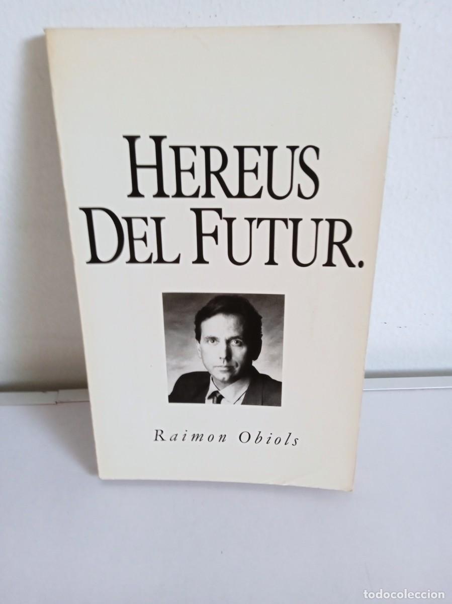 Libros de segunda mano: HEREUS DEL FUTUR Raimon Obiols - Foto 1