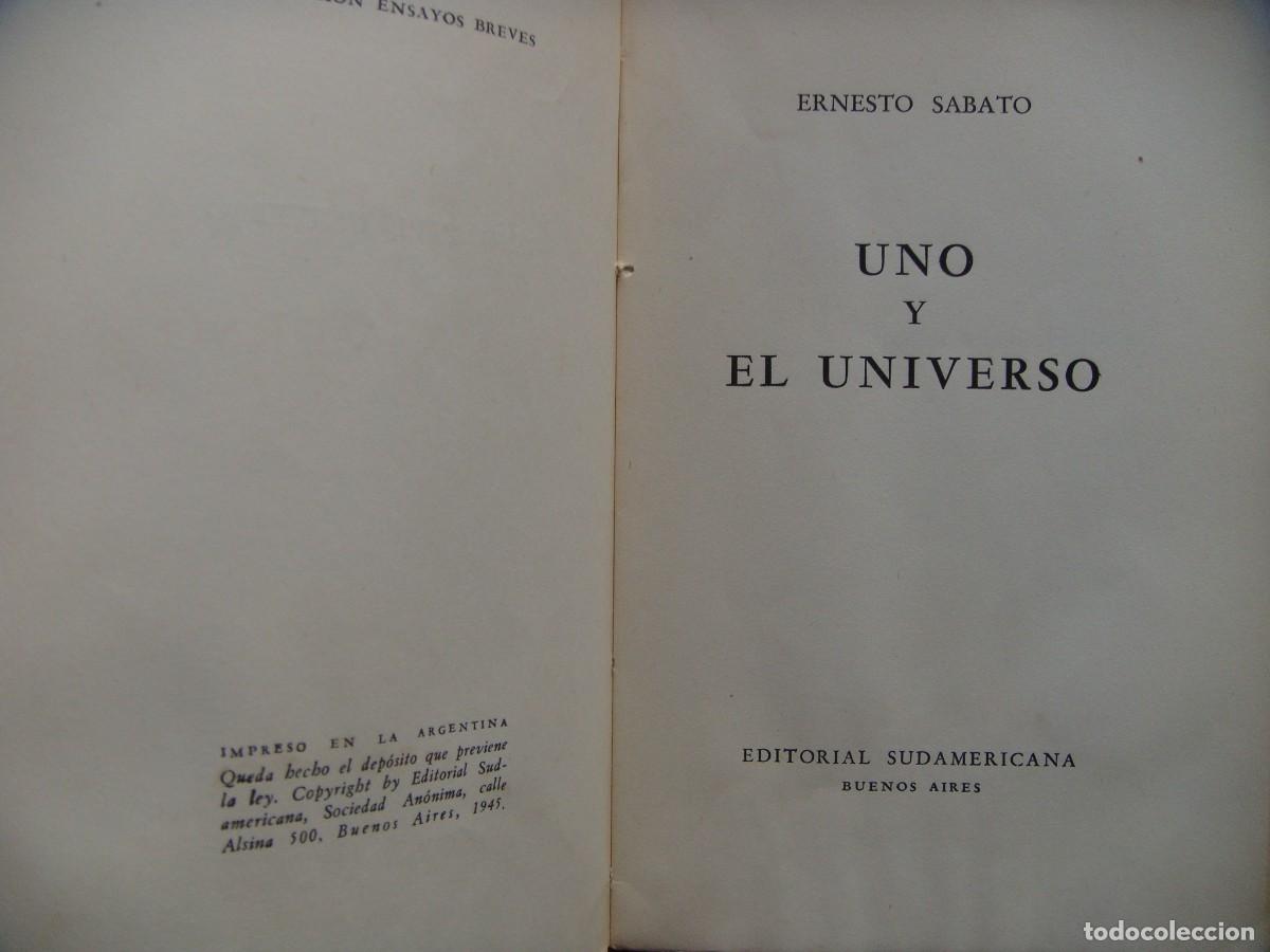 Libros de segunda mano: Ernesto S&aacute;bato: UNO Y EL UNIVERSO. Primera edicion - Foto 3
